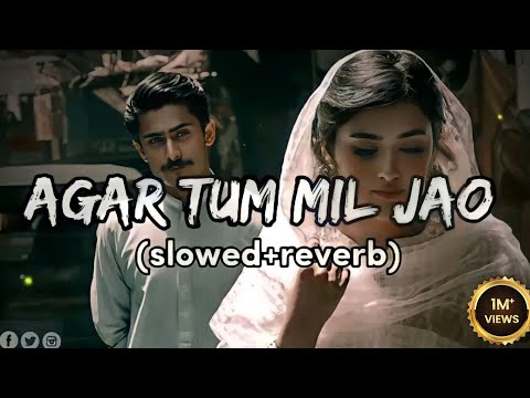 Agar Tum Mil Jao (Slowed Reverb) Sad Lofi Mp3 Lofi Mix #trending #youtube #viralvideo