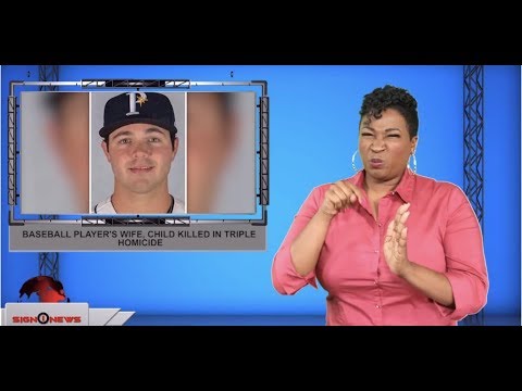 Baseball player's wife, child killed in triple homicide (ASL - 8.28.19)