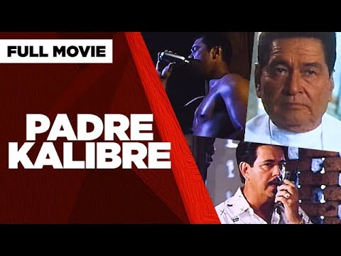 PADRE KALIBRE: Eddie Garcia, Monsour Del Rosario, Eddie Gutierrez & Dan Fernandez | Full Movie