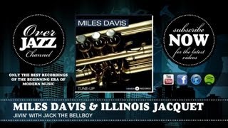 Miles Davis & Illinois Jacquet - Jivin' With Jack the Bellboy (1947)