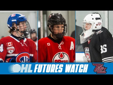 2022-2023 OHL Futures Watch - Peterborough Petes