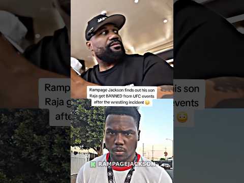 Rampage Jackson finds out his son Raja got BANNED from UFC events after the wrestling incident!