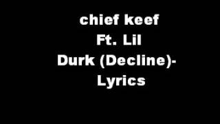 Decline lil durk ft chief keef ( lyrics )