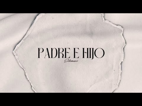 ELIKEMUSIC - PADRE E HIJO (Audio Oficial)