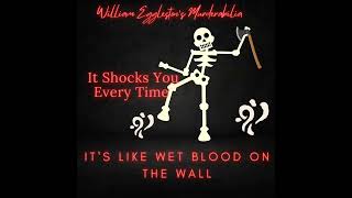 William Eggleston&#39;s Murderabilia, It Shocks You Every Time, IT&#39;S LIKE WET BLOOD ON THE WALL