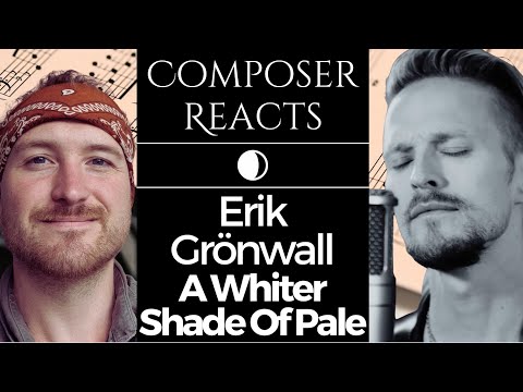 Composer Reacts to Erik Grönwall - A Whiter Shade Of Pale - A Timeless Classic Reimagined