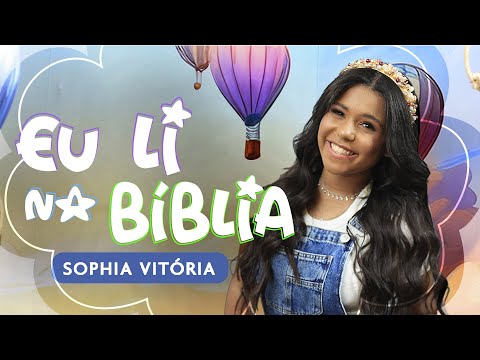Sophia Vitória | Eu Li Na Bíblia (Ao Vivo)