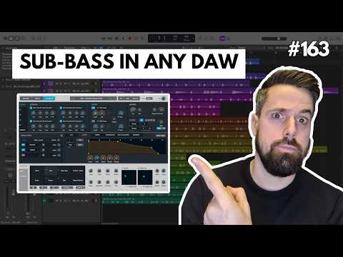 163: How to Create Powerful Sub-Bass in Any DAW: Step-by-Step Guide