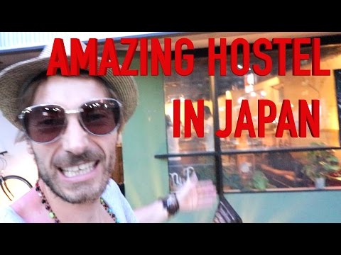 THE BEST HOSTEL IN JAPAN I'VE STAYED