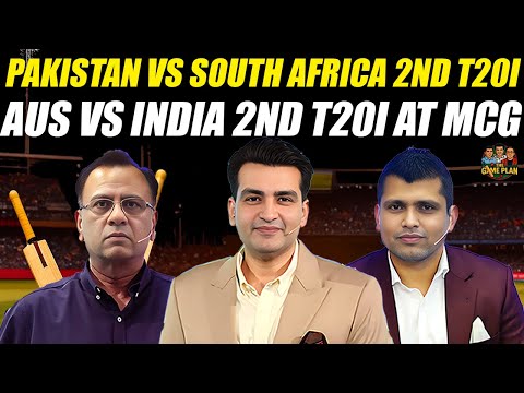 Pakistan vs South Africa 2nd T20I | Australia vs India 2nd T20I At MCG | The Game Plan