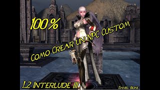 Como Crear un Npc Custom y Agregarle Items. L2 Interlude..