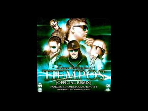 Tiempos (Official Remix) - Farruko Ft. Yomo, Polakan Y Notty