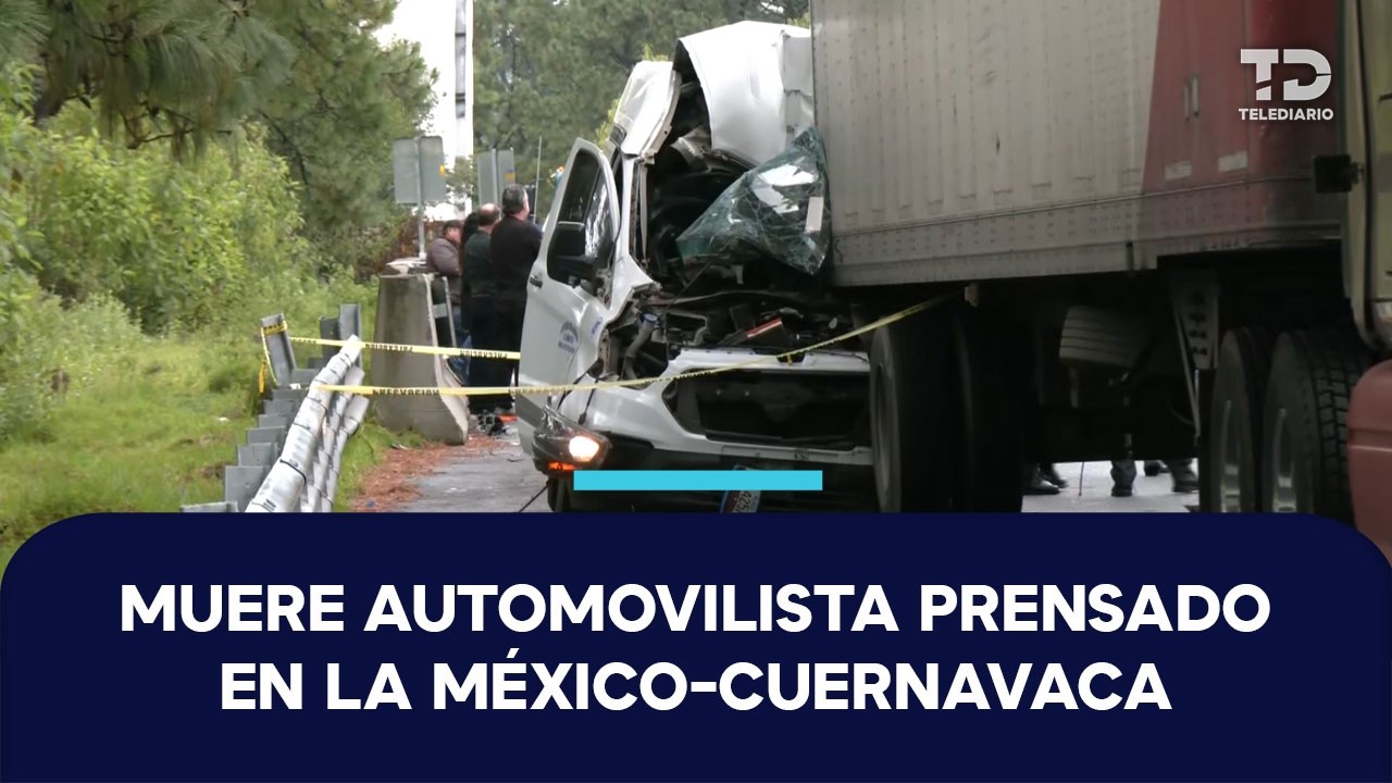 Automovilista muere prensado durante choque múltiple sobre la autopista México-Cuernavaca