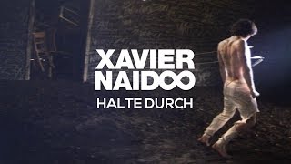 Xavier Naidoo - Halte durch [Official Video]