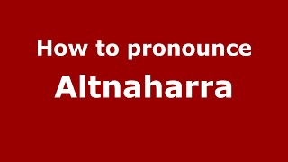 How to pronounce Altnaharra