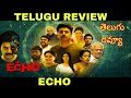 ECHO Review Telugu | ECHO Telugu Review | ECHO Movie Review Telugu | ECHO Movie Telugu Review