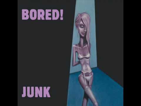 Bored! - Junk (Full Album)