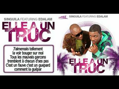 Singuila feat Edalam - Elle a un truc (Paroles officiel)[Music HD]