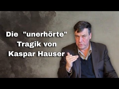 Eckart Böhmer: Die "unerhörte" Tragik von Kaspar Hauser im Licht der Anthroposophie!