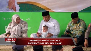 Berbagi di Hari Asyuro: Momentum Lindungi Anak - Lensa Parlemen