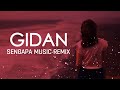 GIDAN Sengapa Music Remix Gidan GIDAN Gidan Lagu Iban Remixiban
