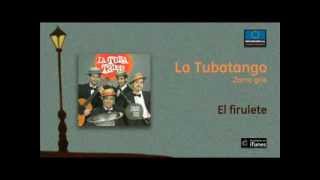 La Tubatango / Zorro Gris - El firulete