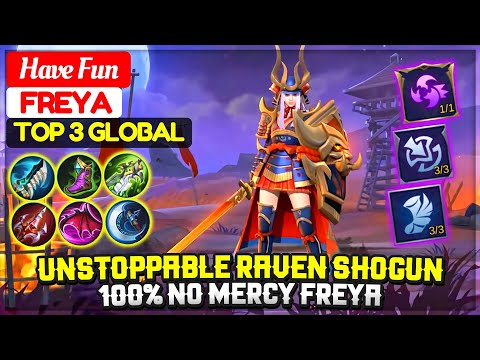 Unstoppable Raven Shogun, 100% No Mercy Freya [ Top 3 Global Freya ] Have Fun - Mobile Legends