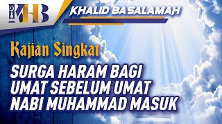 Download lagu Surga Haram Bagi Umat Sebelum Umat Nabi Muhammad Masuk mp3
