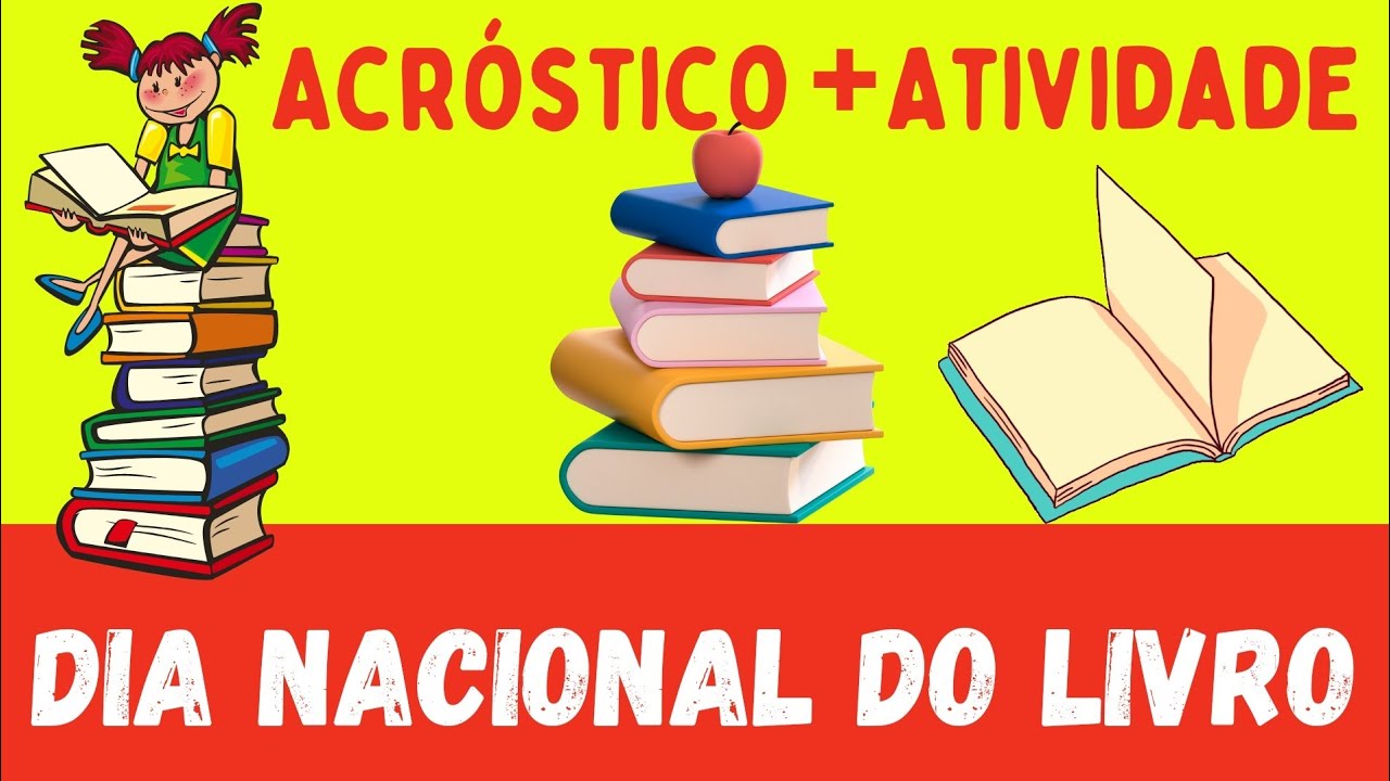 📚DIA NACIONAL DO LIVRO E DA BIBLIOTECA| ACRÓSTICO E ATIVIDADE| EDUCAÇÃO INFANTIL 📚
