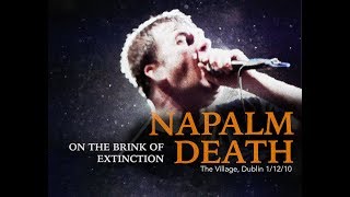 Napalm Death - Brink of Extinction Live in Dublin &#39;10