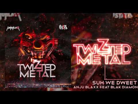 Blak Diamon, Anju Blaxx - Suh We Dweet (Official Audio)