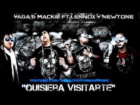 Yaga & Mackie Ft. Lennox Y Newtone - ♦Qusiera visitarte♦