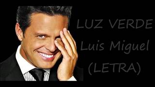 Luz verde/Luis Miguel/Letra