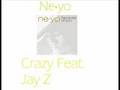 Crazy - Ne-Yo Feat. Jay Z