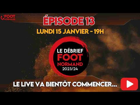 Le DÉBRIEF - Ép.13 | Granville ne s'arrête pas, l'ASVH surprend Dieppe, le SU Dives Cabourg en folie