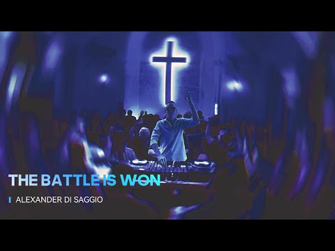 Alexander Di Saggio - The Battle is Won (Official Lyric Video)