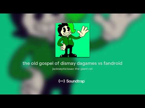 the old gospel of dismay dagames vs fandroid