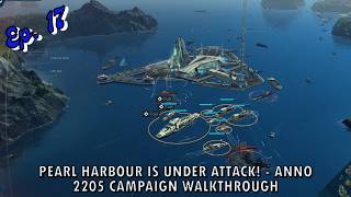 Pearl Harbour Is Under Attack! - Anno 2205 Campaign WalkThrough