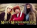 THE HOBBIT - MISTY MOUNTAINS RAP 