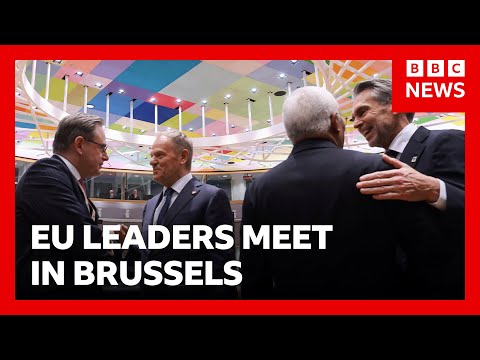 Video | EU leaders meet in Brussels to discuss Russian assets | BBC News