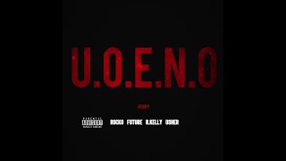 Rocko Feat. Future, R.Kelly &amp; Usher - U.O.E.N.O.  (Remix)