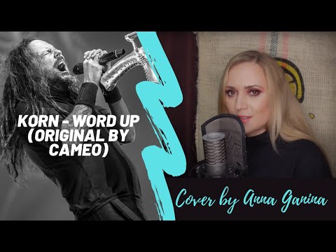 Korn - Word up (original by Cameo) cover by Anna Ganina