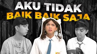 Download lagu [DRAMA] AKU TIDAK BAIK BAIK SAJA😭 mp3
