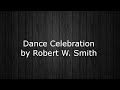 Dance Celebration by Robert W. Smith