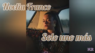 Solo uno más (LETRA/LYRICS) - NOELIA FRANCO