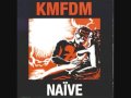 KMFDM - Naive