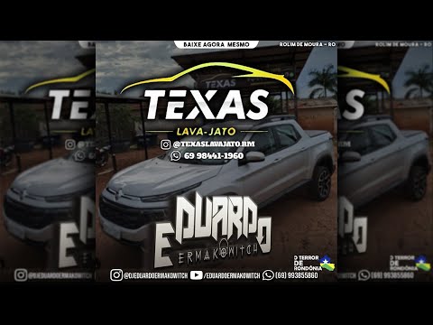 💿 CD Texas Lava Jato - Rolim De Moura, RO - DJ Eduardo Ermakowitch