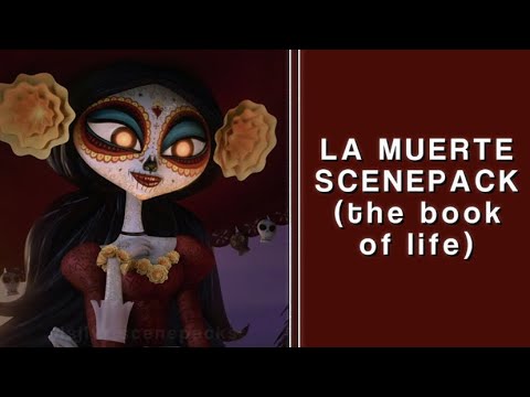 LA MUERTE SCENEPACK ★ — the book of life