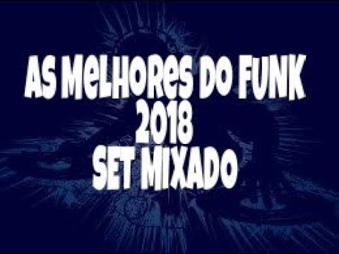 SEQUÊNCIA FUNK 2018 AS MELHORES JANDERSON