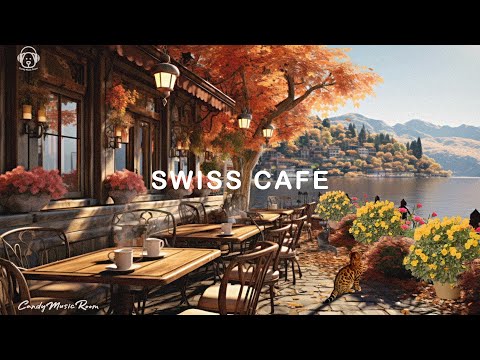 🍁Autumn Swiss Cafe Ambience & Smooth Jazz Playlist, Coffee Shop music  ASMR to Study